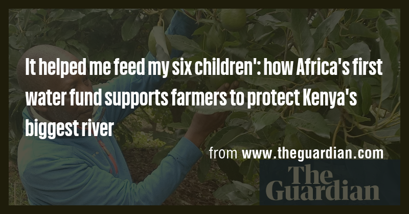 It helped me feed my six children': how Africa's first water fund ...
