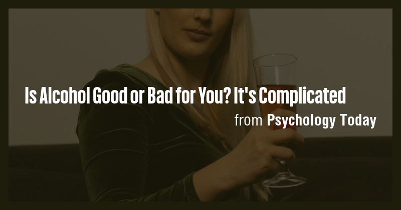 Is Alcohol Good or Bad for You? It's Complicated - Briefly