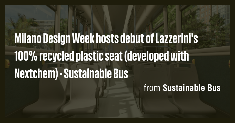 Milano Design Week hosts debut of Lazzerini's 100% recycled plastic ...