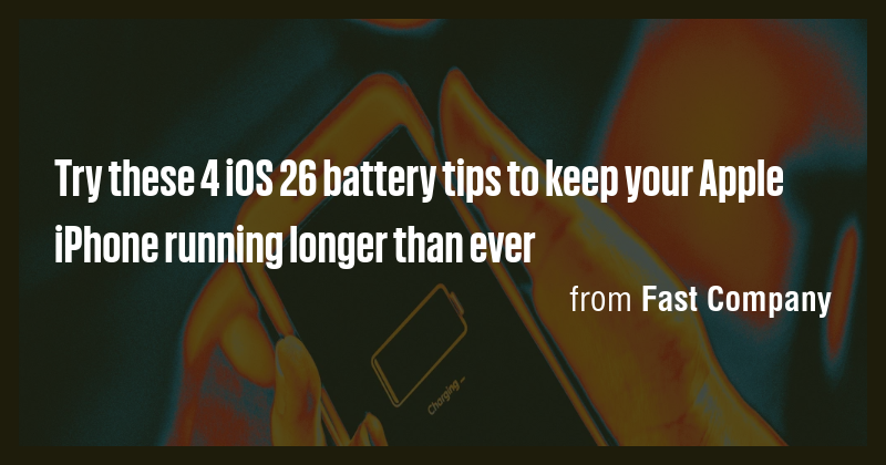 Try these 4 iOS 26 battery tips to keep your Apple iPhone running ...