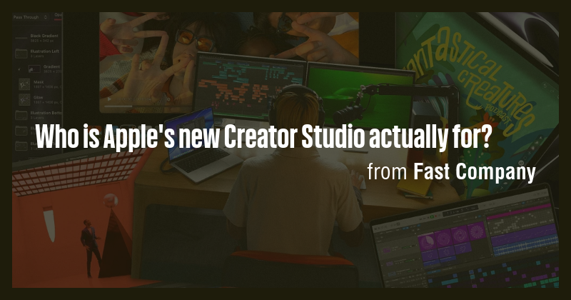 Who is Apple's new Creator Studio actually for? - Briefly