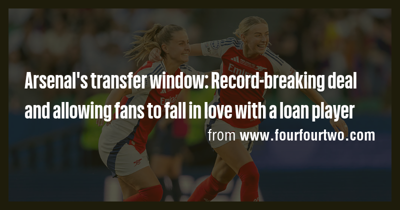 Arsenal's transfer window: Record-breaking deal and allowing fans to ...