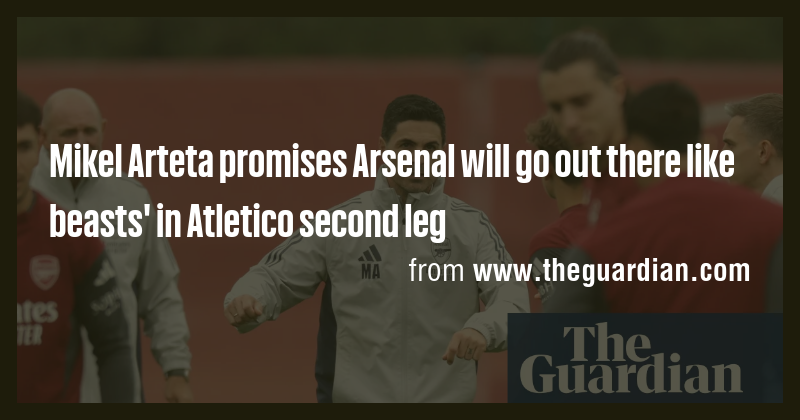 Arsenal vs Atlético Madrid, Champions League semi second leg