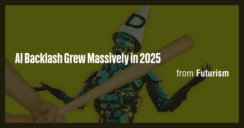 AI Backlash Grew Massively in 2025 - Briefly