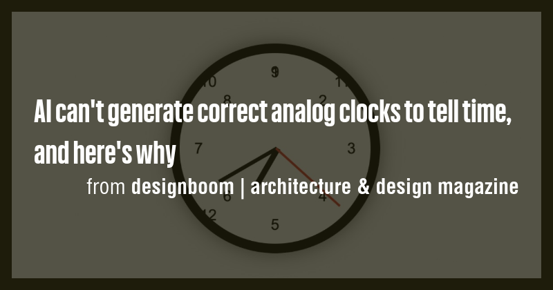AI can't generate correct analog clocks to tell time, and here's why ...
