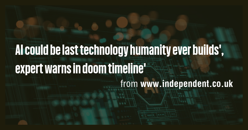 AI could be last technology humanity ever builds', expert warns in doom ...