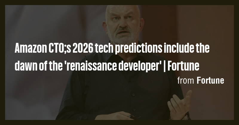 Amazon CTO;s 2026 tech predictions include the dawn of the 'renaissance ...