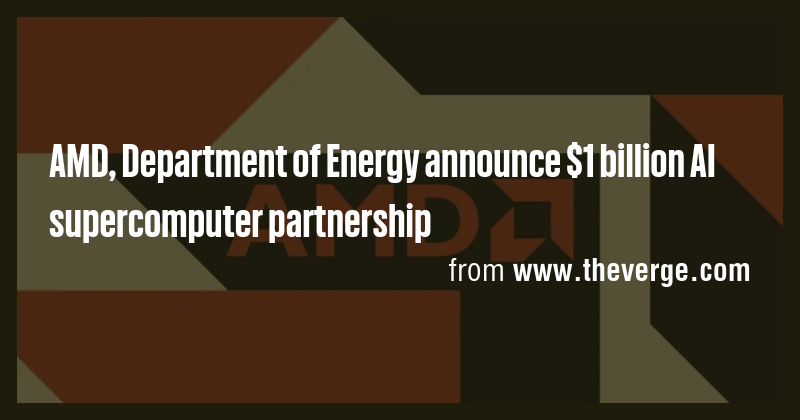 AMD, Department of Energy announce $1 billion AI supercomputer ...