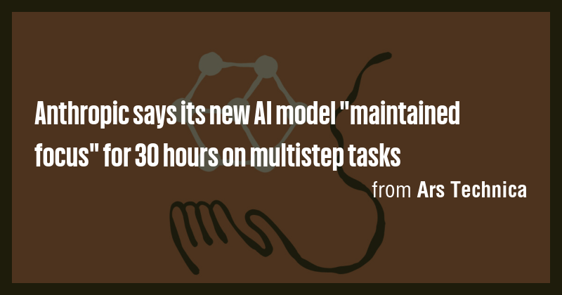 Anthropic says its new AI model "maintained focus" for 30 hours on ...