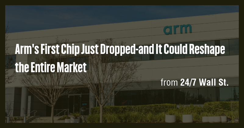 Arm's First Chip Just Dropped-and It Could Reshape the Entire Market ...