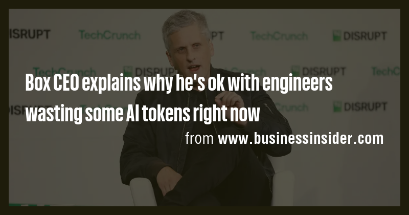 Box CEO explains why he's ok with engineers wasting some AI tokens ...