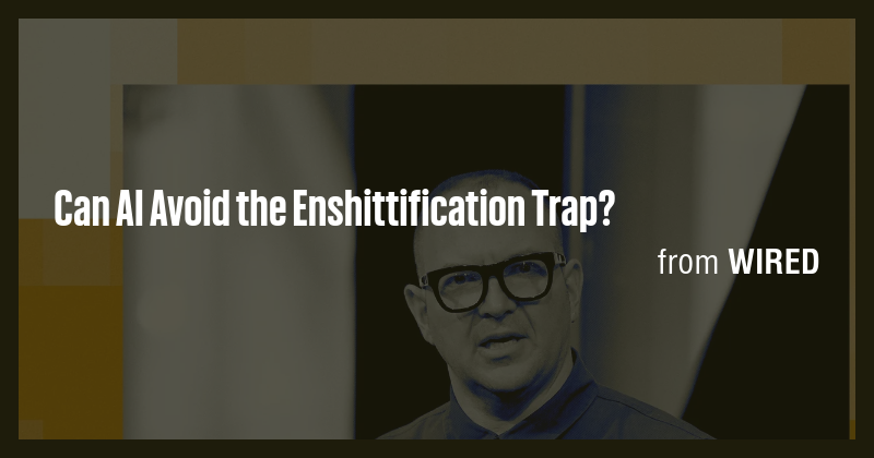 Can AI Avoid the Enshittification Trap? - Briefly