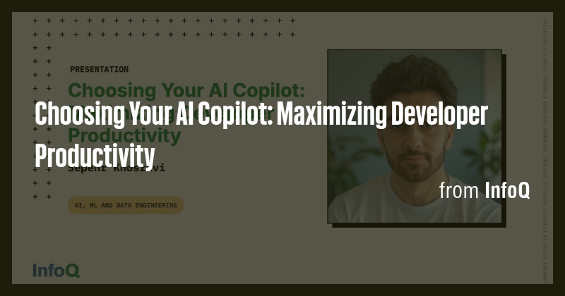 Choosing Your AI Copilot: Maximizing Developer Productivity - Briefly