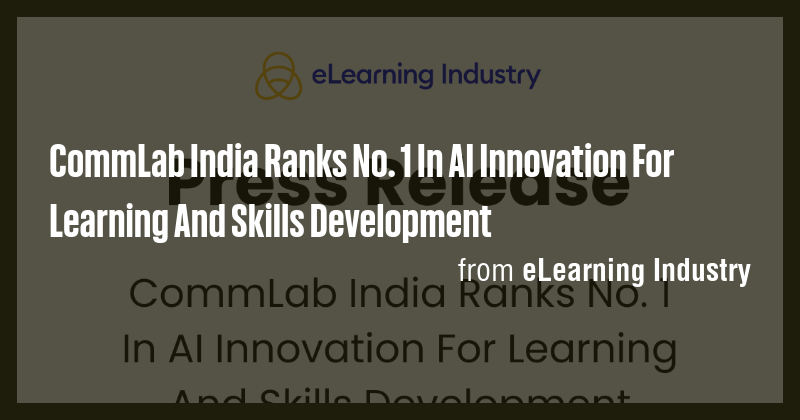 CommLab India Ranks No. 1 In AI Innovation For Learning And Skills ...