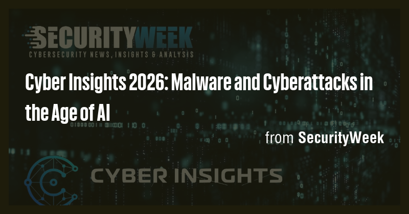 Cyber Insights 2026: Malware and Cyberattacks in the Age of AI - Briefly