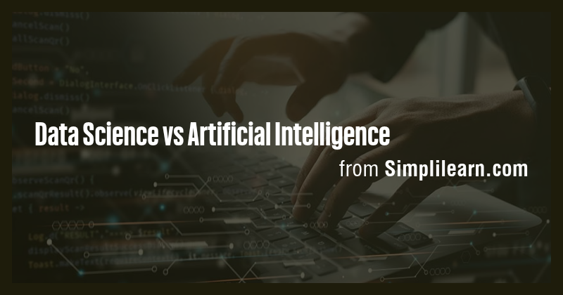 Data Science vs Artificial Intelligence - Briefly