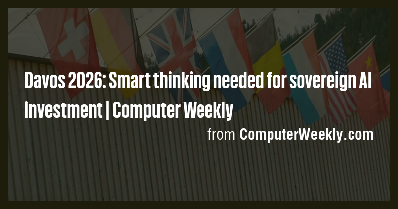 Davos 2026: Smart thinking needed for sovereign AI investment ...