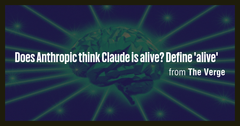 Does Anthropic think Claude is alive? Define 'alive' - Briefly