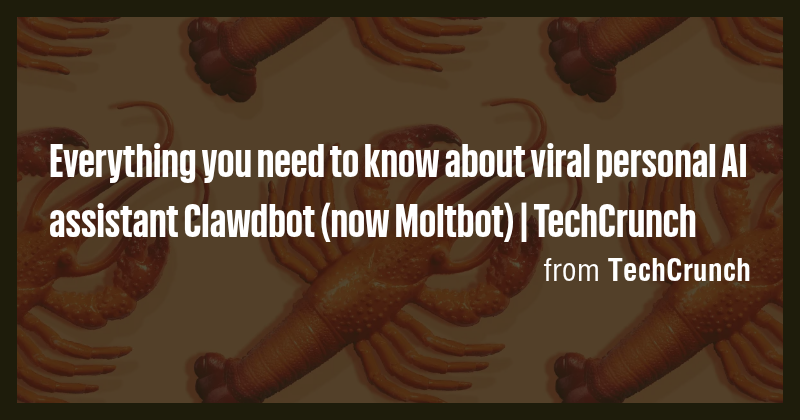 Everything you need to know about viral personal AI assistant Clawdbot ...
