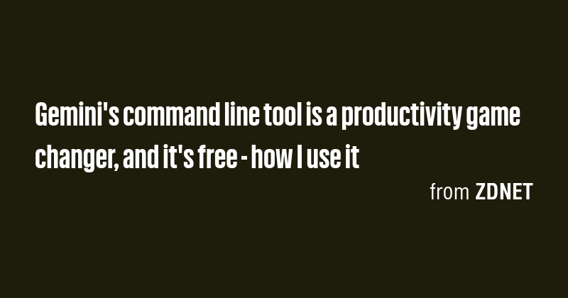 Gemini's command line tool is a productivity game changer, and it's ...