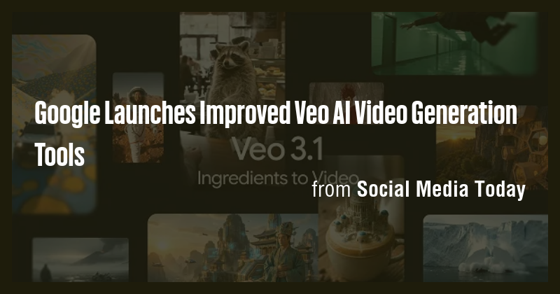 Google Launches Improved Veo AI Video Generation Tools - Briefly