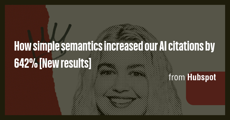How simple semantics increased our AI citations by 642% [New results ...