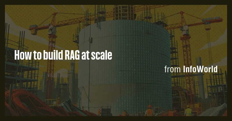 How to build RAG at scale - Briefly