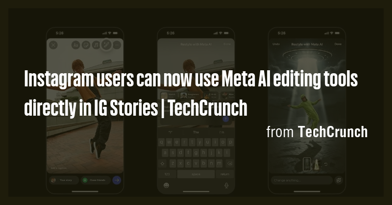 Instagram users can now use Meta AI editing tools directly in IG ...