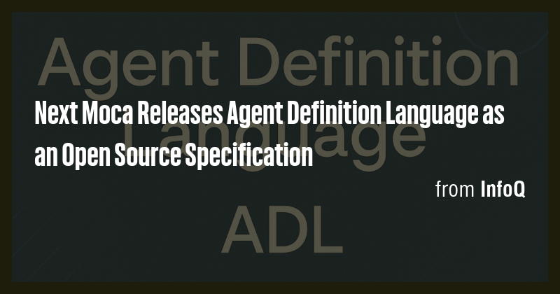 Next Moca Releases Agent Definition Language as an Open Source ...