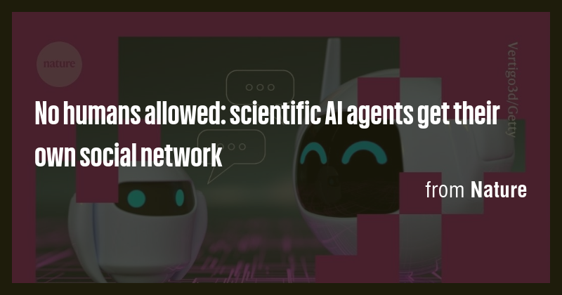 No humans allowed: scientific AI agents get their own social network ...