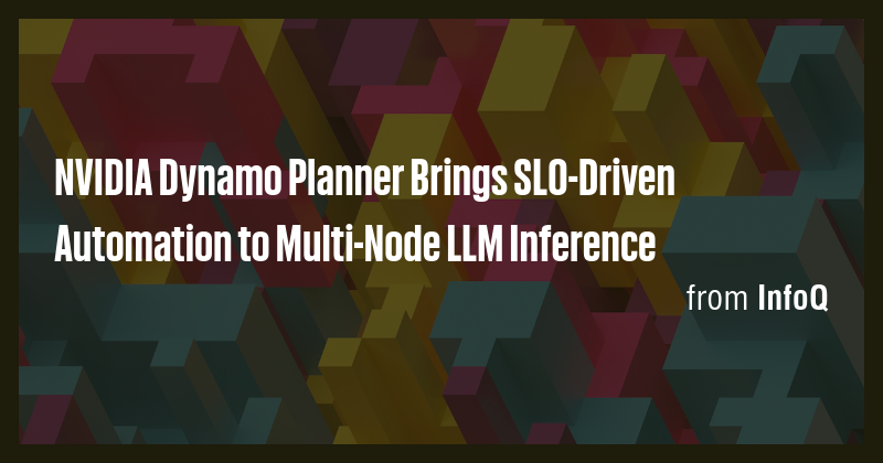 NVIDIA Dynamo Planner Brings SLO-Driven Automation to Multi-Node LLM ...