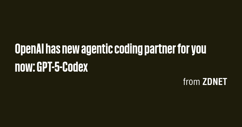 OpenAI has new agentic coding partner for you now: GPT-5-Codex - Briefly