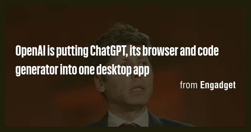 OpenAI is putting ChatGPT, its browser and code generator into one ...