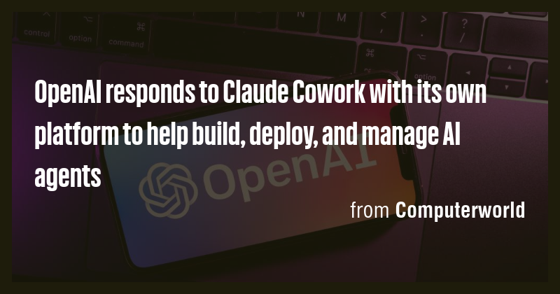 OpenAI responds to Claude Cowork with its own platform to help build ...