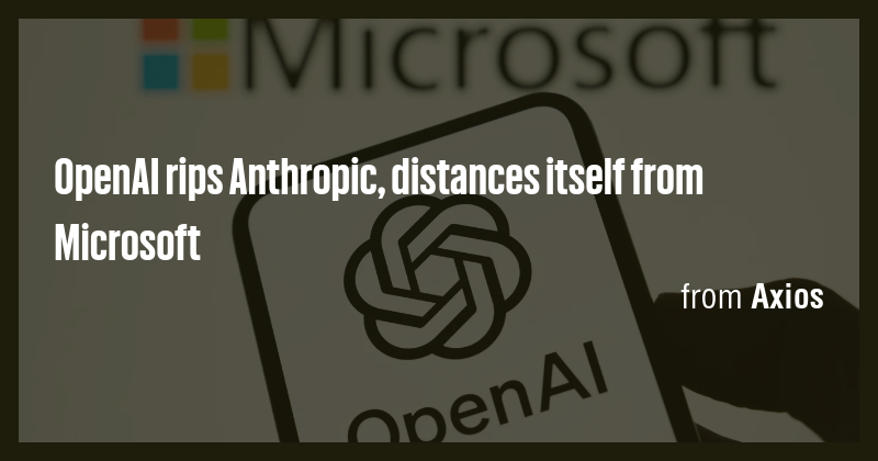 OpenAI rips Anthropic, distances itself from Microsoft - Briefly