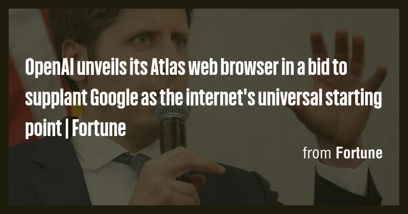 OpenAI unveils its Atlas web browser in a bid to supplant Google as the ...