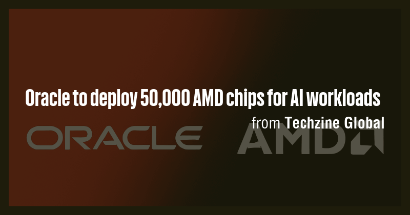 Oracle to deploy 50,000 AMD chips for AI workloads - Briefly