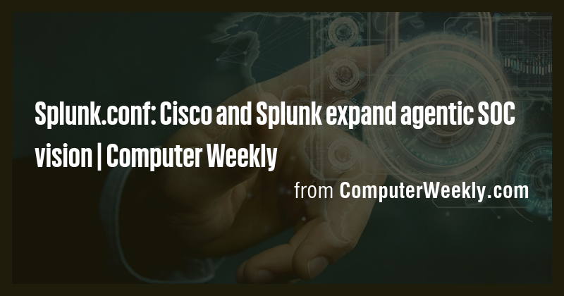Splunk.conf: Cisco and Splunk expand agentic SOC vision | Computer ...
