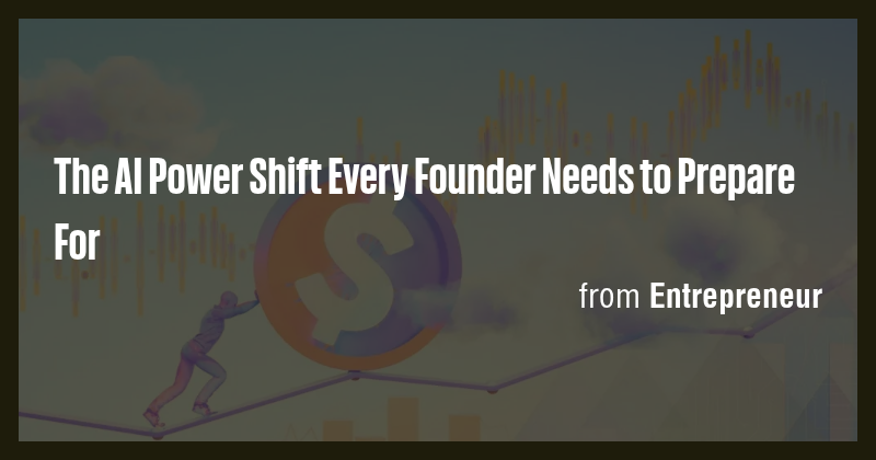 The AI Power Shift Every Founder Needs to Prepare For - Briefly
