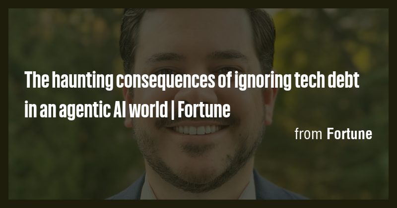 The haunting consequences of ignoring tech debt in an agentic AI world ...