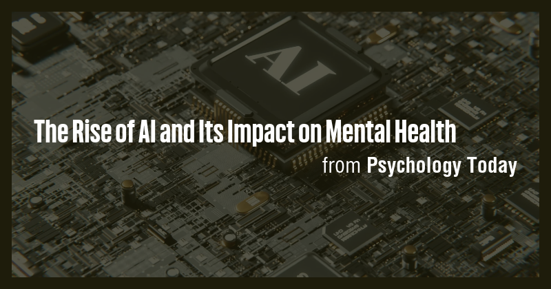 The Rise of AI and Its Impact on Mental Health - Briefly