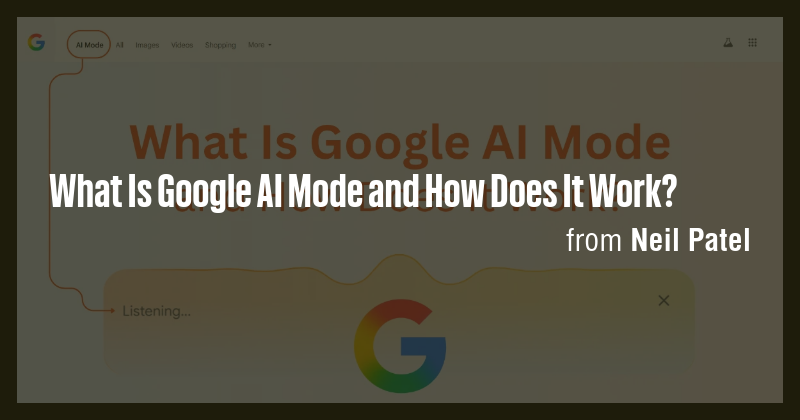 What Is Google AI Mode and How Does It Work? - Briefly