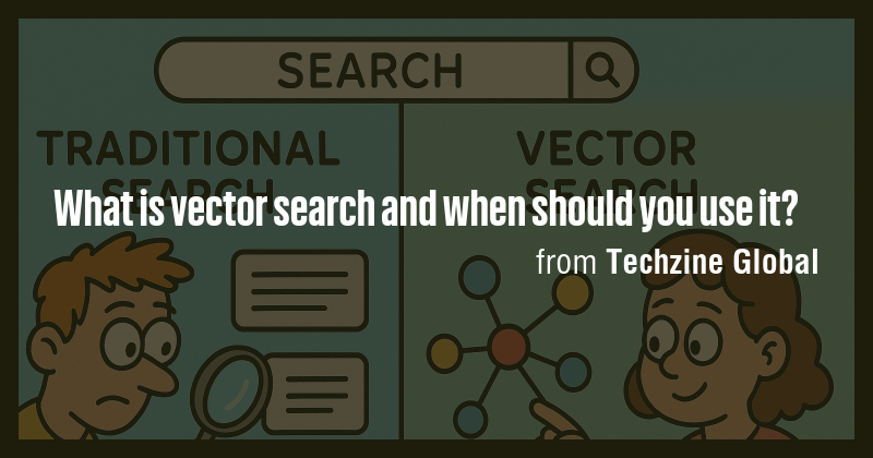 What is vector search and when should you use it? - Briefly