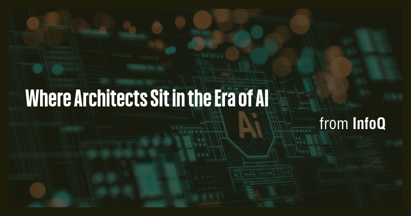 Where Architects Sit in the Era of AI - Briefly