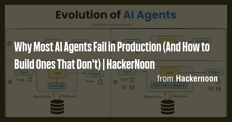 Why Most AI Agents Fail in Production (And How to Build Ones That Don't ...