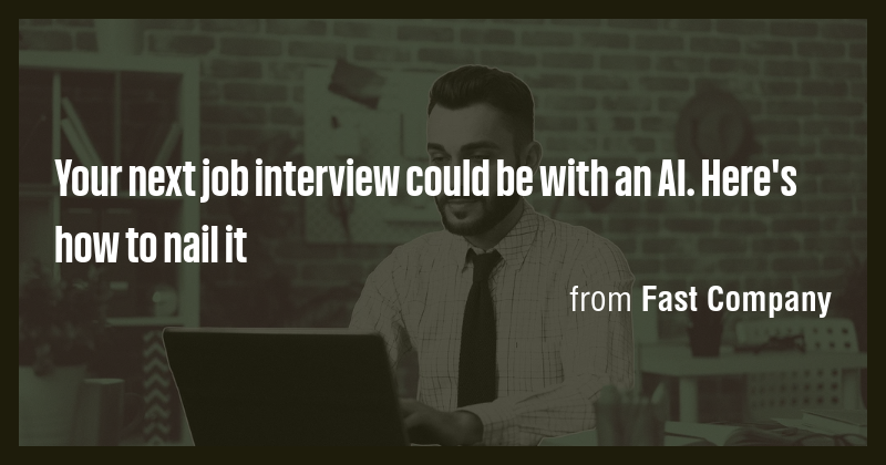 Your next job interview could be with an AI. Here's how to nail it ...