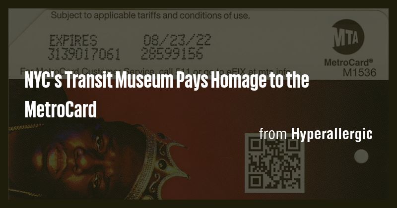 NYC's Transit Museum Pays Homage to the MetroCard - Briefly