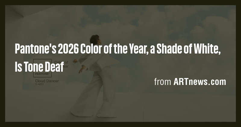 Pantone's 2026 Color of the Year, a Shade of White, Is Tone Deaf - Briefly