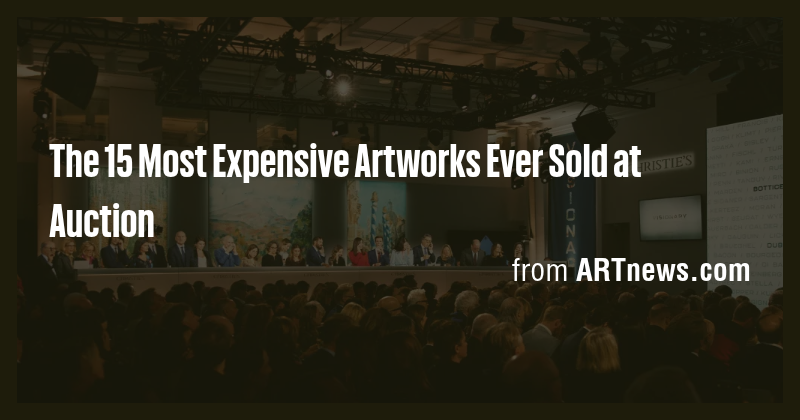 The 15 Most Expensive Artworks Ever Sold at Auction - Briefly