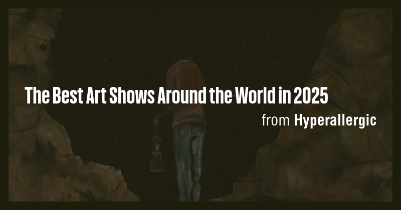 The Best Art Shows Around the World in 2025 - Briefly